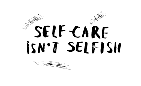 Self Care Isn't Selfish